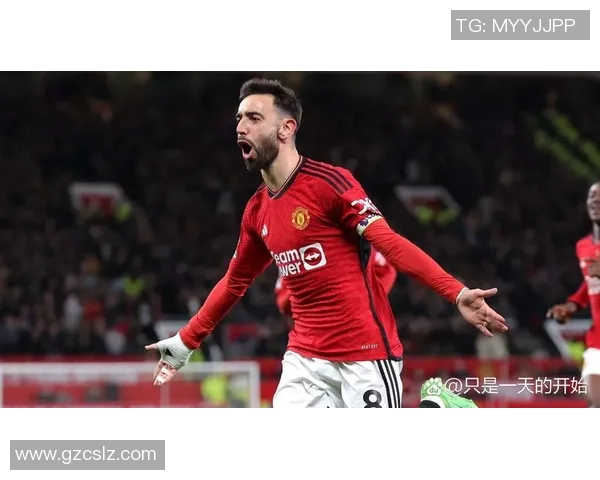 布鲁诺费尔南德斯的崛起之路与曼联未来的希望展望